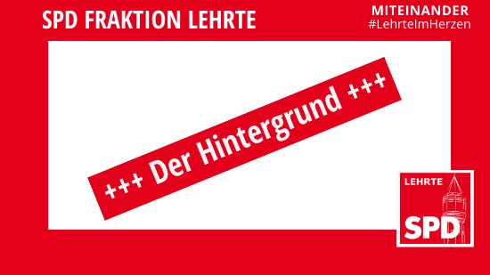 Der Hintergrund - SPD Fraktion Lehrte